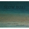 Slow Boat / Thomas Nordhausen & Stefan Michalke