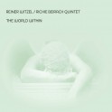 The world within / Reiner Witzel & Richie Beirach Quintet