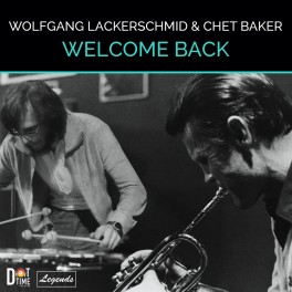 Welcome Back / Wolfgang Lackerschmid & Chet Baker