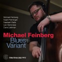 Blues Variant / Michael Feinberg Quartet-Quintet