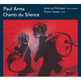 Arma, Paul : Chants du Silence