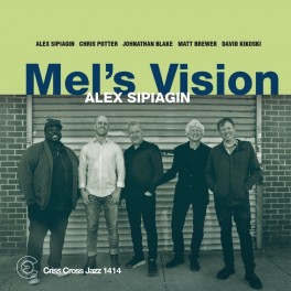 Mel's Vision / Alex Sipiagin Quintet