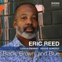 Black, Brown, and Blue / Eric Reed