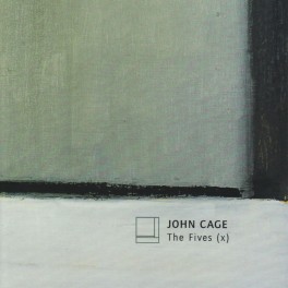 Cage, John : The Fives (x)