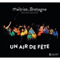 Un Air de Fête / Maîtrise de Bretagne