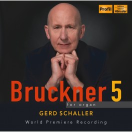 Bruckner : Symphonie n°5 pour Orgue / Gerd Schaller