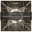 Selle, Thomas : Concertuum Latino Sacrorum, Liber Primus