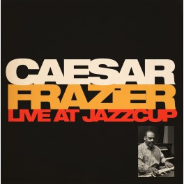 Live at Jazzcup / Caesar Frazier
