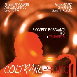 Coltrane project / Riccardo Fioravanti Trio + Trumpets