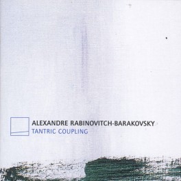 Rabinovitch, Alexandre : Tantric Coupling