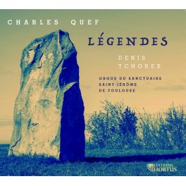 Quef, Charles : Légendes / Denis Tchorek