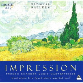 Ravel - Fauré : Impression, chefs-d'oeuvre de la musique de chambre française
