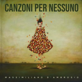 Canzoni Per Nessuno / Massimiliano D'Ambrosio