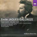 Jaques-Dalcroze, Emile : Musique pour Piano Volume 4