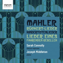 Mahler : Rückert-Lieder, Chants d'un compagnon errant, Chants sur la mort des enfants