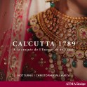 Calcutta 1789 : À la croisée de l'Europe et de l'Inde