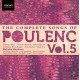 Poulenc : Intégrale des mélodies Vol.5