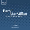 Bach - MacMillan : Motets et chants sacrés