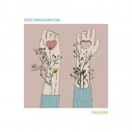 Prayers / Sade Mangiaracina