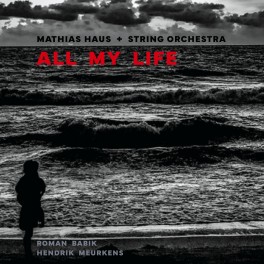 All my life / Mathias Haus