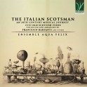 The Italian Scotsman - Voyage musical du 18ème siècle à travers les airs traditionnels écossais