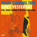 Quiet Yesterday / Mads Vinding Trio