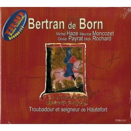 Bertran de Born : Troubadour et seigneur de Hautefort