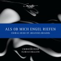 Brahms : Als ob mich Engel riefen - Musique Chorale