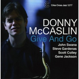 Give And Go / Donny McCaslin
