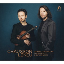 Chausson - Lekeu : Concert en ré Maj - Sonate pour violon