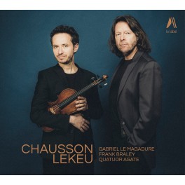 Chausson - Lekeu : Concert en ré Maj - Sonate pour violon