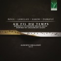 Au Fil Du Temps - Voyage dans la musique d'orgue moderne inspirée du chant grégorien