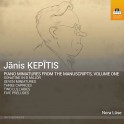 Ķepītis, Jānis : Intégrale de la Musique pour Piano - Vol.1