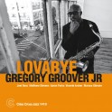 Lovabye / Gregory Groover Jr