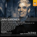 Gardner, John : Intégrale de la Musique pour Orgue - Vol.1