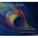 Britten : Quatuors à cordes & Les Illuminations