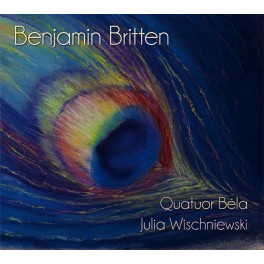 Britten : Quatuors à cordes & Les Illuminations