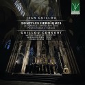 Guillou, Jean : Souffles Heroïques - Les Grandes Transcriptions pour choeur et orgue