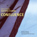 Confluence / Jarry Singla & Eastern Flowers