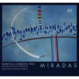 Miradas / Marcella Carboni Trio feat Gabriele Mirabassi