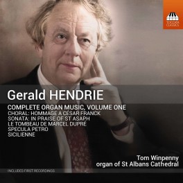 Hendrie, Gerald : Intégrale de la Musique pour Orgue - Vol.1