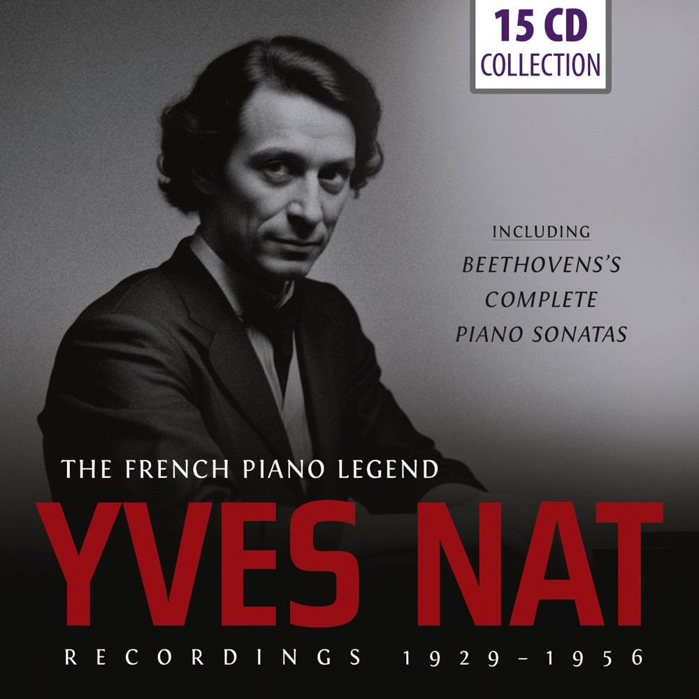 Yves Nat - La Légende Française du Piano