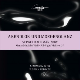 Rachmaninoff : Abendlob und Morgenglanz - Les Vêpres Op.37