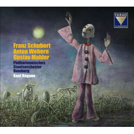 Schubert - Webern - Mahler : Oeuvres orchestrales / Kent Nagano