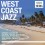 West Coast Jazz - 20 Albums Originaux