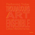 Lirica Mediterranea / Troubadours Art Ensemble