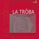 La Tròba, Anthologie chantée des Troubadours du XIIe & XIIIe siècles - Vol.3