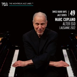 Swiss Radio Days Jazz Series, vol. 49 / Marc Copland - Alter Ego, Lausanne 2022