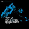 Swiss Radio Days Jazz Series, vol. 40 / Sonny Rollins Trio & Horace Silver Quintet, Zurich 1959