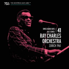 Swiss Radio Days Jazz Series, vol. 41 / Ray Charles Orchestra, Zurich 1961